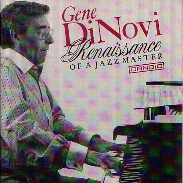 Renaissance Of A Jazz Master, Gene Dinovi