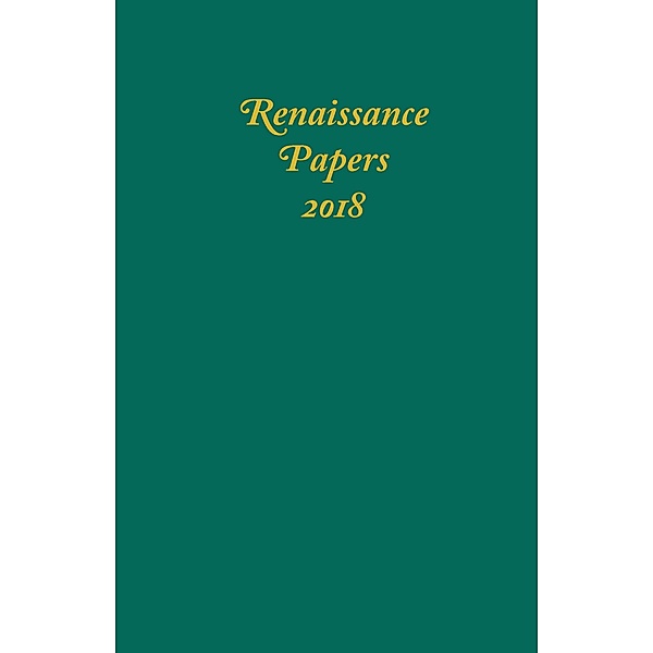 Renaissance Papers 2018 / Renaissance Papers Bd.23