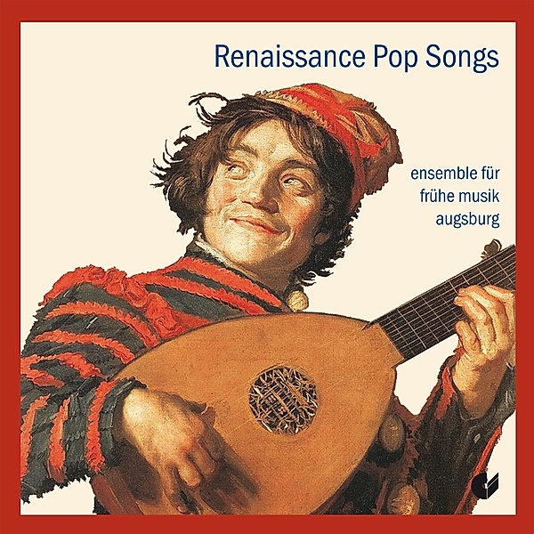 Renaissance Pop Songs, Ensemble für Frühe Musik Augsburg