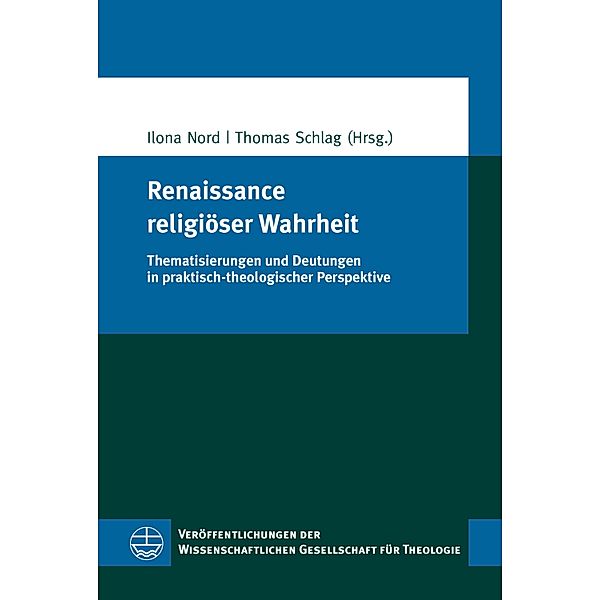 Renaissance religiöser Wahrheit / Veröffentlichungen der Wissenschaftlichen Gesellschaft für Theologie (VWGTh) Bd.49