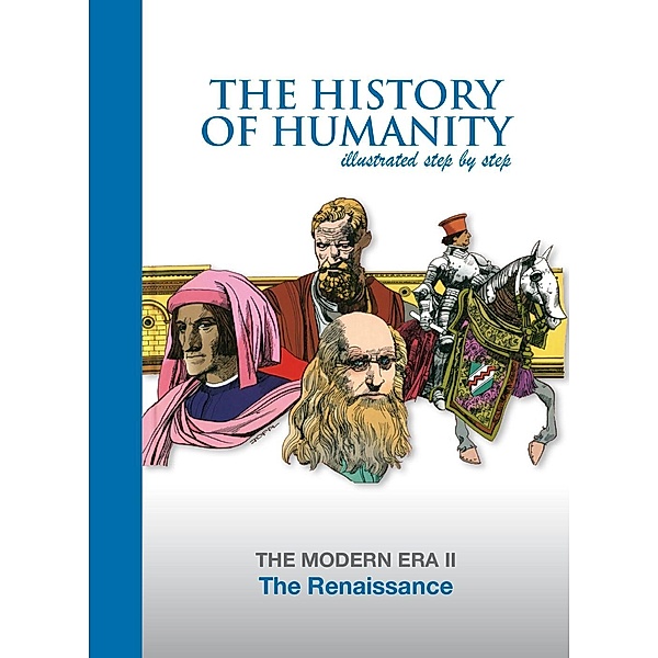 Renaissance / The History of Humanity illustated step by step