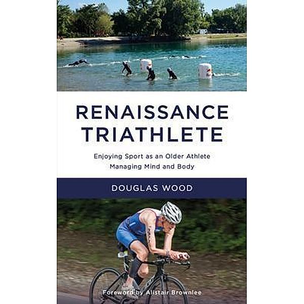 Renaissance Triathlete, Douglas Wood