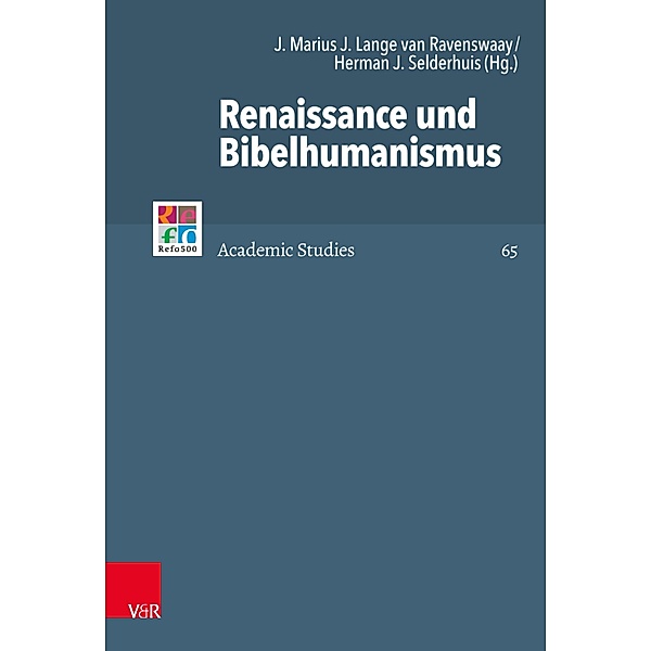 Renaissance und Bibelhumanismus / Refo500 Academic Studies (R5AS)