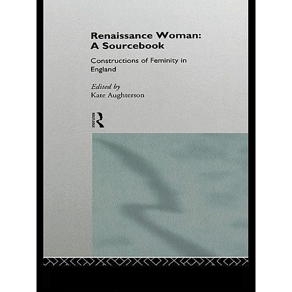 Renaissance Woman: A Sourcebook