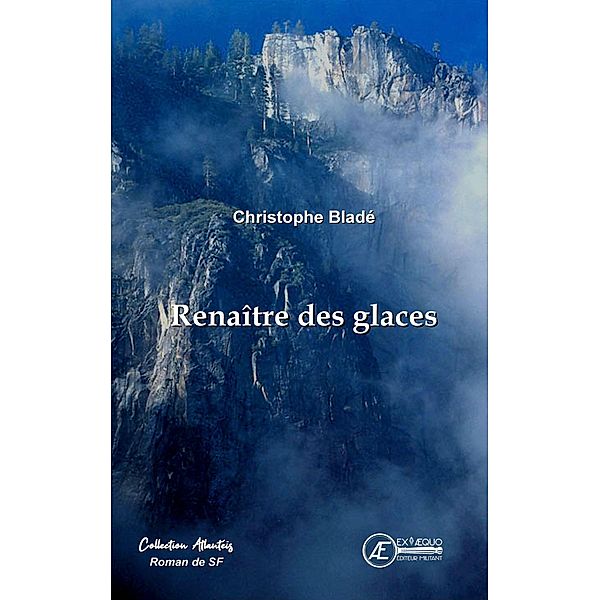 Renaître des glaces, Christophe Bladé