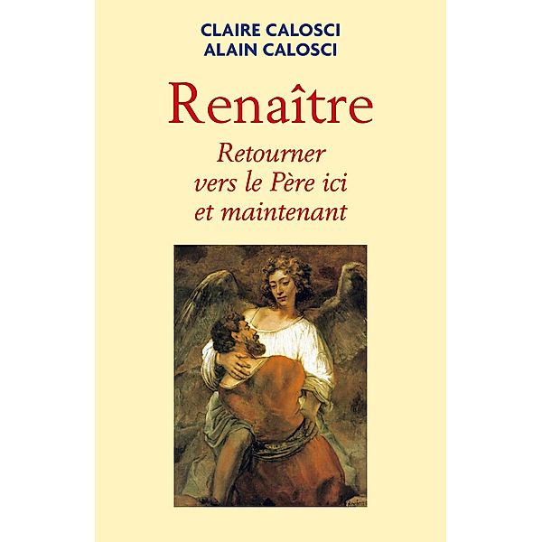 Renaitre / Librinova, Calosci Claire et Alain Calosci