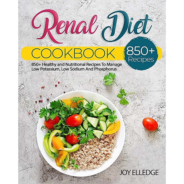 Renal Diet Cookbook, Joy Elledge