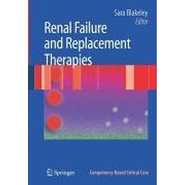 Renal Failure and Replacement Therapies / Competency-Based Critical Care, Sara Blakeley