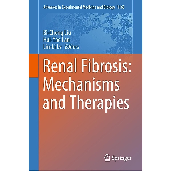 Renal Fibrosis: Mechanisms and Therapies / Advances in Experimental Medicine and Biology Bd.1165