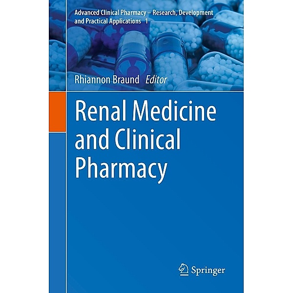 Renal Medicine and Clinical Pharmacy / Advanced Clinical Pharmacy - Research, Development and Practical Applications Bd.1