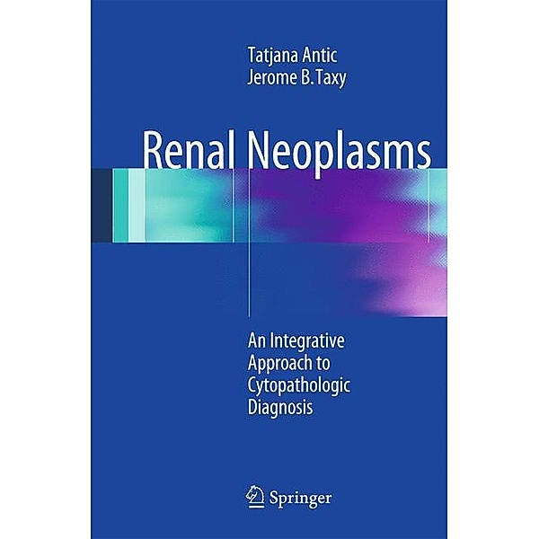 Renal Neoplasms, Tatjana Antic, Jerome B. Taxy