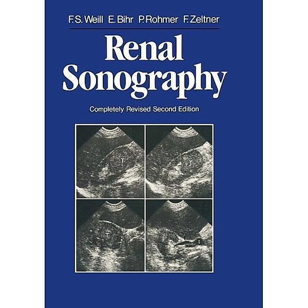 Renal Sonography, Francis S. Weill, Edmond Bihr, Paul Rohmer, Francois Zeltner
