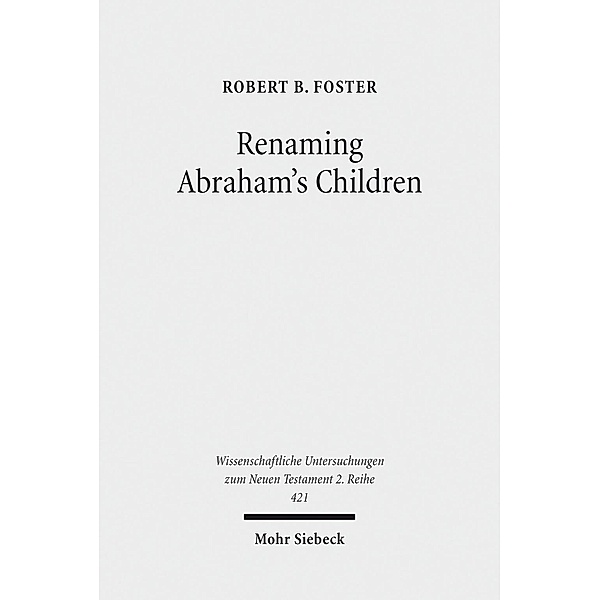 Renaming Abraham's Children, Robert B. Foster