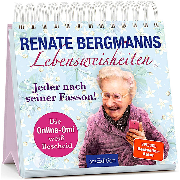 Renate Bergmanns Lebensweisheiten. Jeder nach seiner Fasson., Renate Bergmann