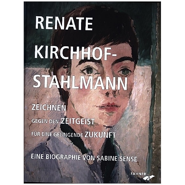 Renate Kirchhof-Stahlmann. Zeichnen gegen den Zeitgeist für eine gelingende Zukunft, Sabine Sense