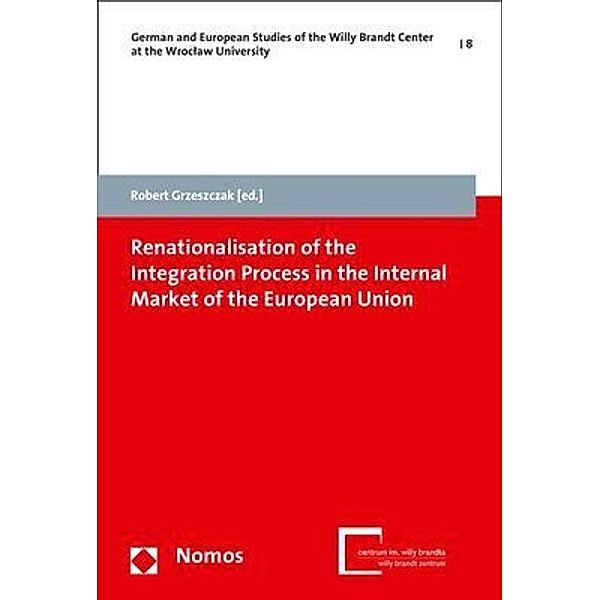 Renationalisation of the Integration Process in the Internal Market of the European Union