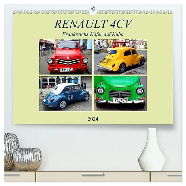 RENAULT 4CV - Frankreichs Käfer auf Kuba (hochwertiger Premium Wandkalender 2024 DIN A2 quer), Kunstdruck in Hochglanz, Henning von Löwis of Menar