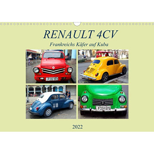 RENAULT 4CV - Frankreichs Käfer auf Kuba (Wandkalender 2022 DIN A3 quer), Henning von Löwis of Menar, Henning von Löwis of Menar