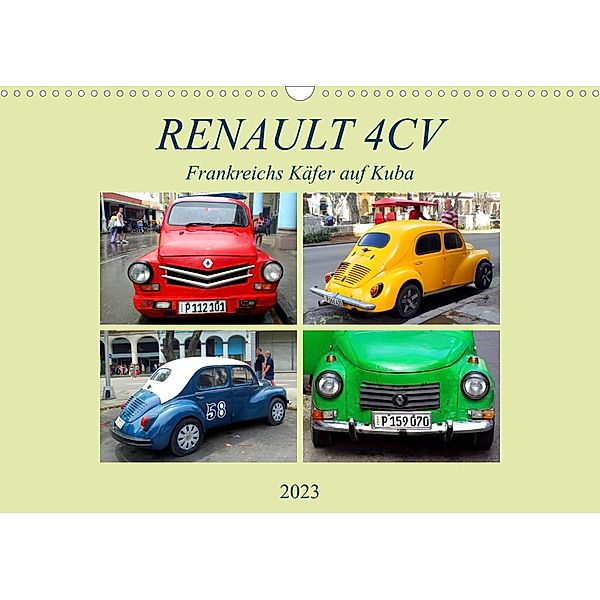 RENAULT 4CV - Frankreichs Käfer auf Kuba (Wandkalender 2023 DIN A3 quer), Henning von Löwis of Menar, Henning von Löwis of Menar