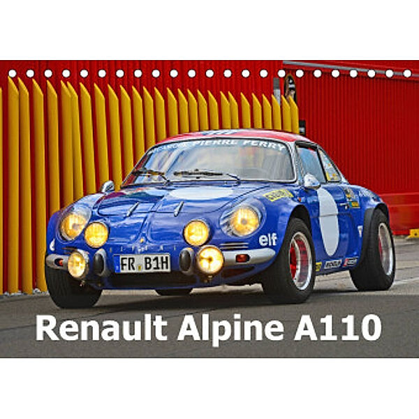 Renault Alpine A110 (Tischkalender 2022 DIN A5 quer), Ingo Laue