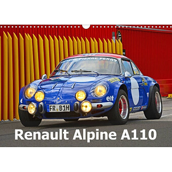 Renault Alpine A110 (Wandkalender 2022 DIN A3 quer), Ingo Laue