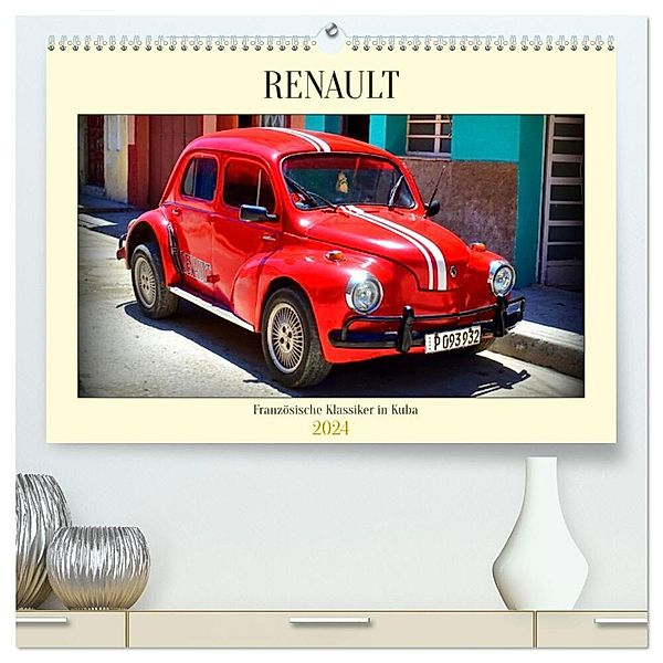RENAULT - Französische Klassiker in Kuba (hochwertiger Premium Wandkalender 2024 DIN A2 quer), Kunstdruck in Hochglanz, Henning von Löwis of Menar