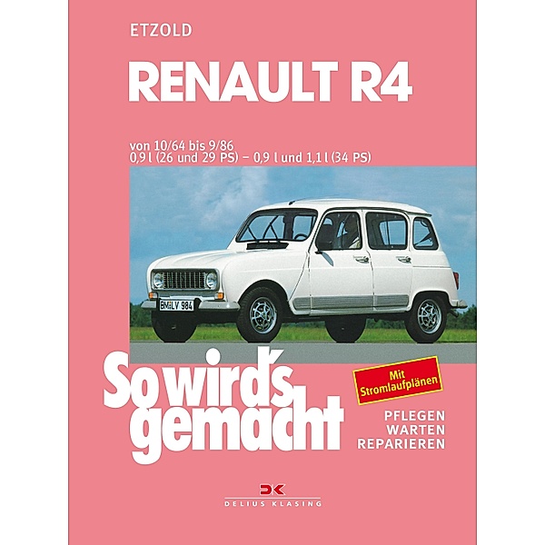 Renault R4 10/1962 bis 9/1986 / So wird´s gemacht, Rüdiger Etzold