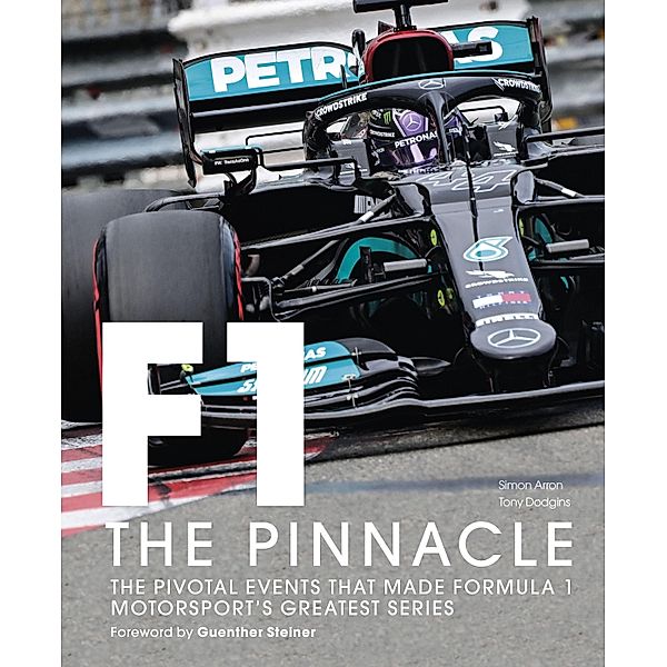 Rencken, D: Formula One: The Pinnacle, Tony Dodgins, Simon Arron, Guenther Steiner