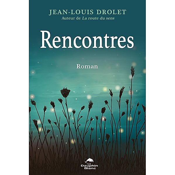 Rencontres, Drolet Jean-Louis Drolet