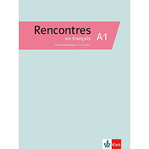 Rencontres en français / Rencontres en français A1 - Guide pédagogique, m. 3 Audio-CDs