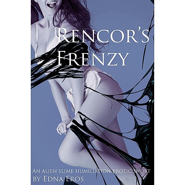 Rencor's Frenzy / Amalgam Bd.2, Edna Eros