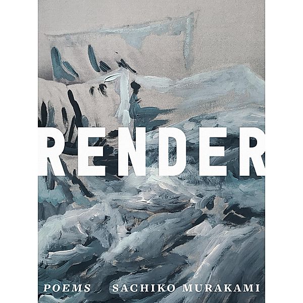 Render, Sachiko Murakami