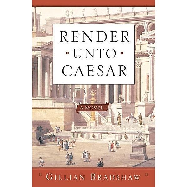 Render Unto Caesar, Gillian Bradshaw