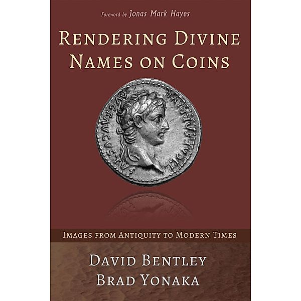 Rendering Divine Names on Coins, David Bentley, Brad Yonaka