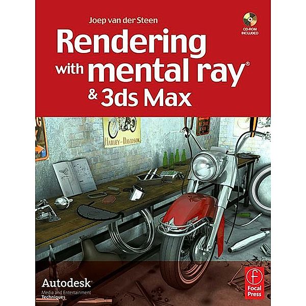 Rendering with mental ray & 3ds Max, Ted Boardman, Joep van der Steen