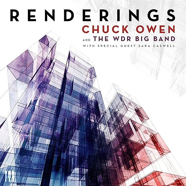 Renderings, Chuck Owen, WDR Big Band