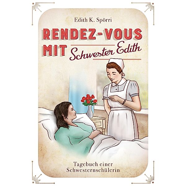 Rendez-vous mit Schwester Edith, Edith Spörri