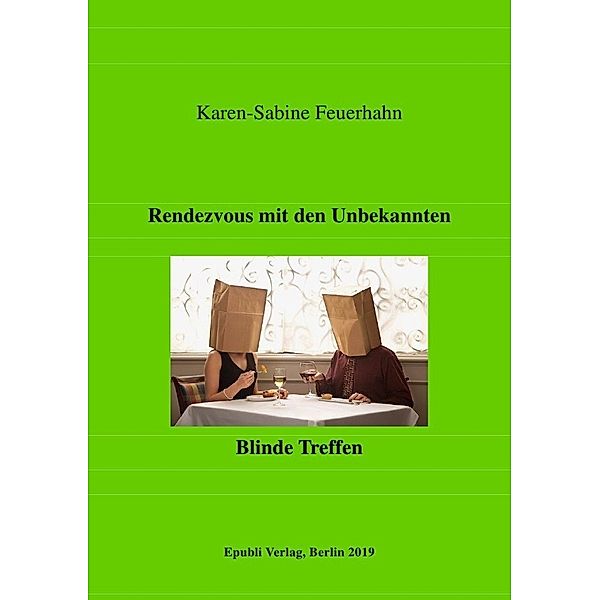 Rendezveous mit den Unbekannten, Karen-Sabine Feuerhahn