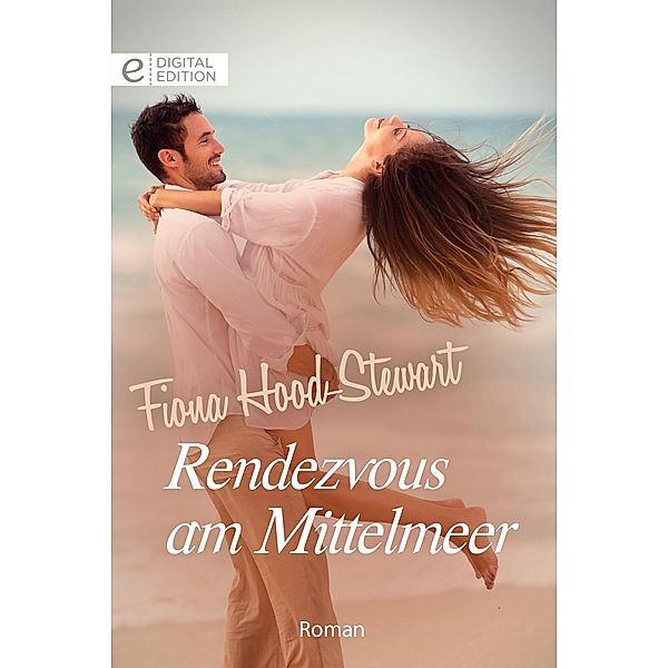 Rendezvous am Mittelmeer, Fiona Hood-Stewart