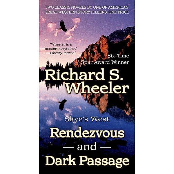 Rendezvous and Dark Passage / Skye's West, Richard S. Wheeler