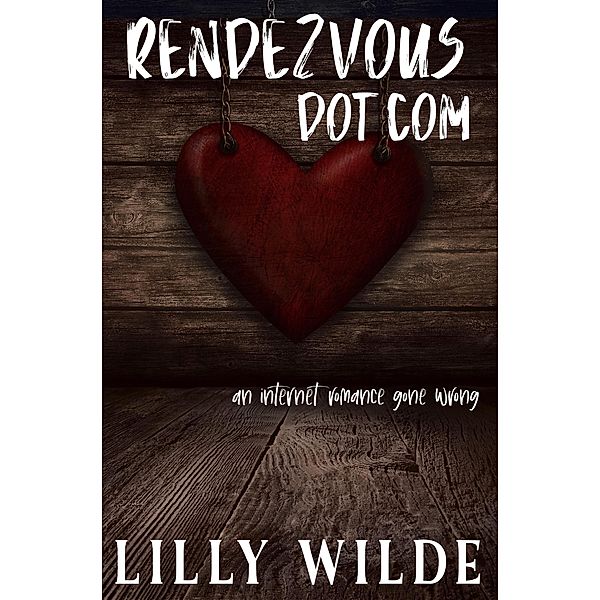 Rendezvous Dot Com, Lilly Wilde