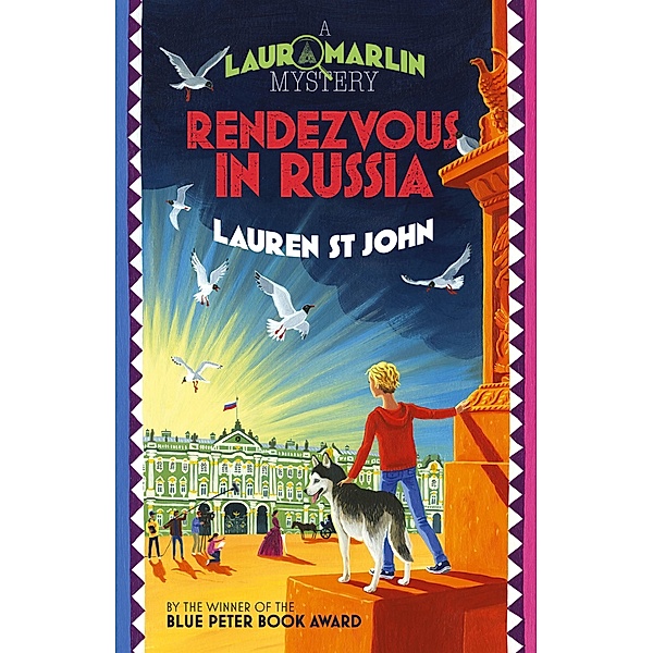 Rendezvous in Russia / Laura Marlin Mysteries Bd.4, Lauren St John