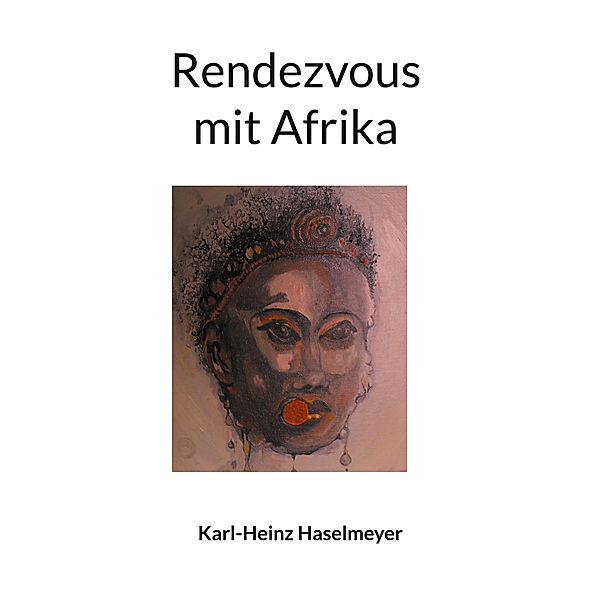 Rendezvous mit Afrika, Karl-Heinz Haselmeyer
