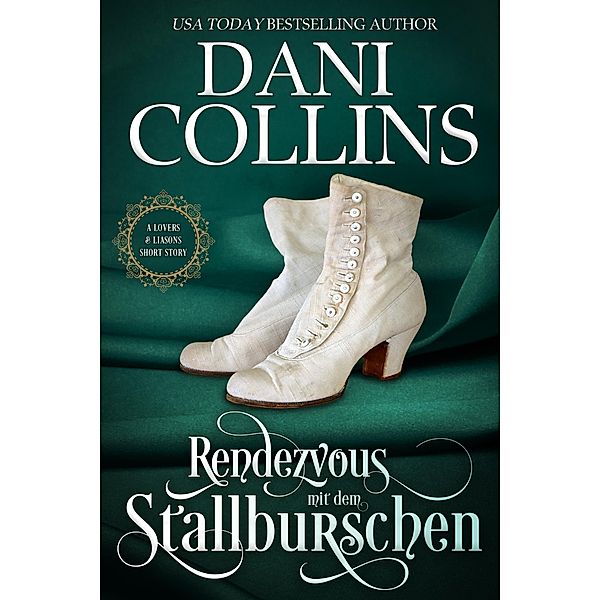 Rendezvous mit dem Stallburschen (Lovers and Liaisons, #6) / Lovers and Liaisons, Dani Collins