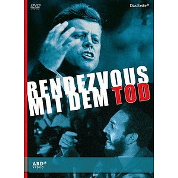 Rendezvous mit dem Tod - Warum John F. Kennedy sterben musste