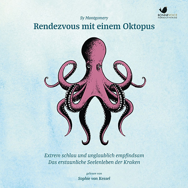 Rendezvous mit einem Oktopus. Extrem schlau und unglaublich empfindsam, Sy Montgomery