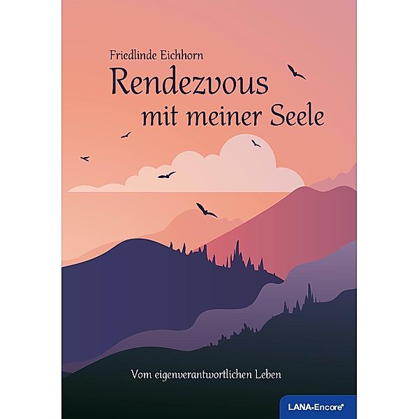 Rendezvous mit meiner Seele, Friedlinde Eichhorn