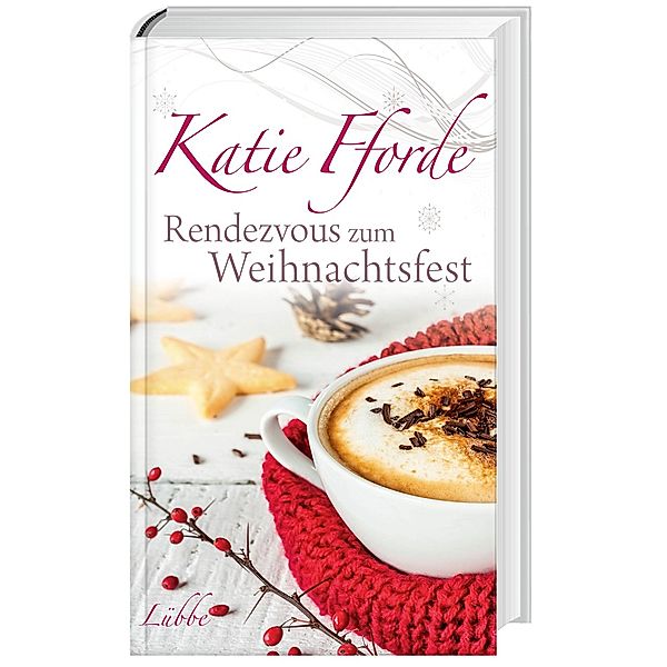 Rendezvous zum Weihnachtsfest, Katie Fforde