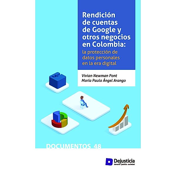 Rendición de cuentas de Google y otros negocios en Colombia / Documentos, Vivian Newman, María Paula Ángel