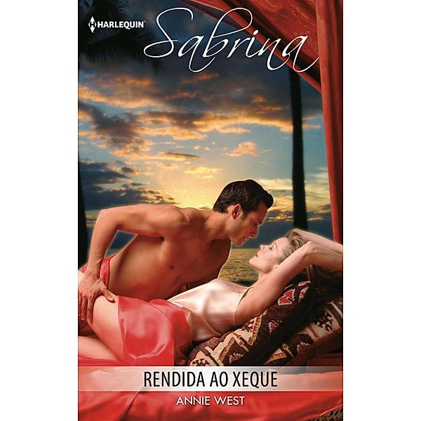 Rendida ao xeque / Sabrina Bd.1073, Annie West